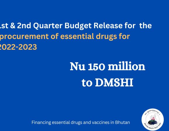 1st & 2nd Quarter Budget Release for financing the procurement of essential drugs